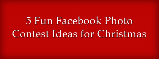 5 Fun Facebook Photo Contest Ideas For Christmas Appsmav